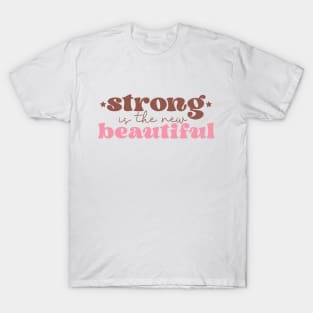 Strong is The New Beautiful Breast Cancer Awareness T-Shirt